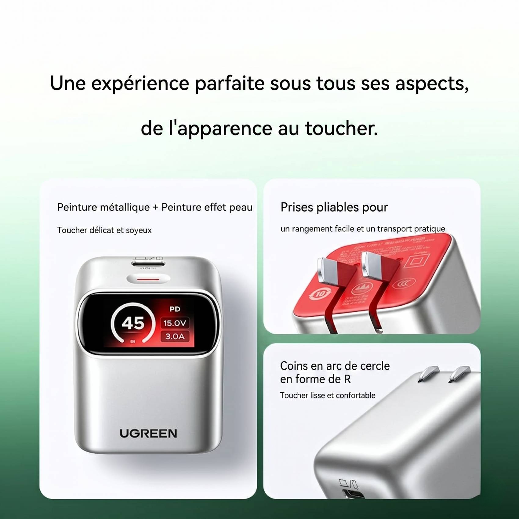 Une infographie produit en trois panneaux détaillant le design du chargeur Ugreen X740 45W GaN argenté. Le panneau de gauche montre la face avant avec son écran allumé (45W, 15.0V, 3.0A) et vante sa peinture métallique et à effet peau pour un "toucher délicat et soyeux". Le panneau supérieur droit montre la base rouge avec les broches de prise pliables pour un rangement facile. Le panneau inférieur droit montre une vue rapprochée des coins arrondis (en forme de R) pour un toucher lisse. Le titre principal est "Une expérience parfaite sous tous ses aspects, de l'apparence au toucher".